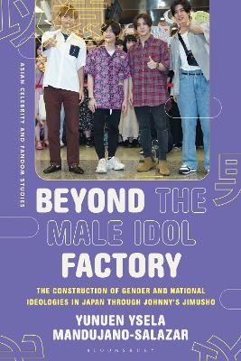 Beyond the Male Idol Factory - Yunuen Ysela Mandujano-Salazar