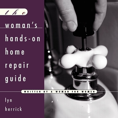 Womans Hand-on Home Repair Guide - Lyn Herrick
