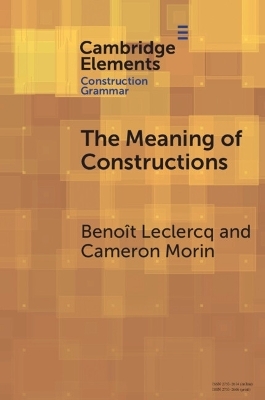 The Meaning of Constructions - Beno&icirc;t Leclercq, Cameron Morin