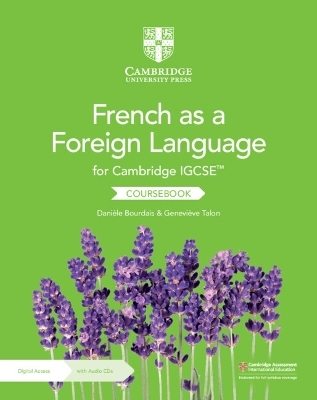 Cambridge IGCSE&trade; French as a Foreign Language Coursebook with Audio CDs (2) and Digital Access (2 Years) - Dani&egrave;le Bourdais, Genevi&egrave;ve Talon