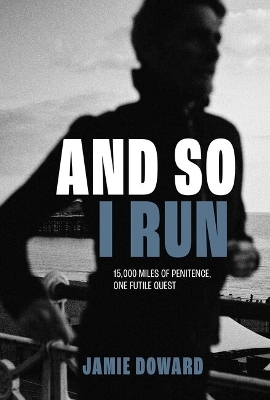 And So I Run