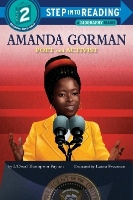 Amanda Gorman: Poet and Activist - L'Oreal Thompson Payton, Laura Freeman