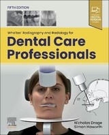 Whaites' Radiography and Radiology for Dental Care Professionals - Drage, Nicholas; Haworth, Simon J.