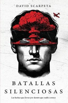 Batallas Silenciosas - David Scarpeta