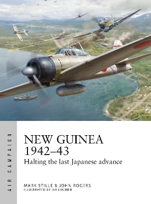 New Guinea 1942&ndash;43 - Mark Stille, John Rogers