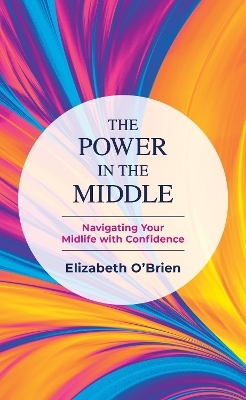 The Power in the Middle - Elizabeth O'Brien