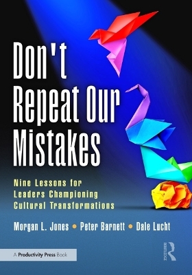 Don't Repeat Our Mistakes - Morgan Jones, Peter Barnett, Dale Lucht