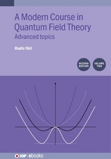 A Modern Course in Quantum Field Theory, Volume 2 (Second Edition) - Ydri, Badis