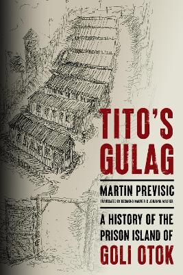 Tito's Gulag - Martin Previ&scaron;ić
