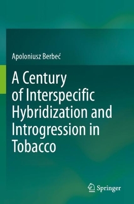 A Century of Interspecific Hybridization and Introgression in Tobacco