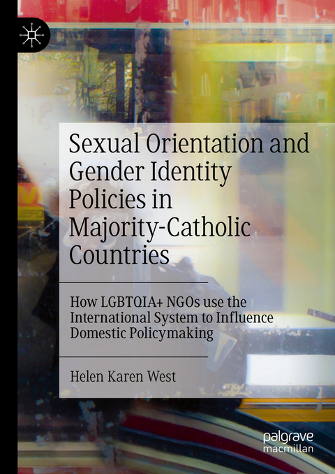 Sexual Orientation and Gender Identity Policies in Majority-Catholic Countries - Helen Karen West