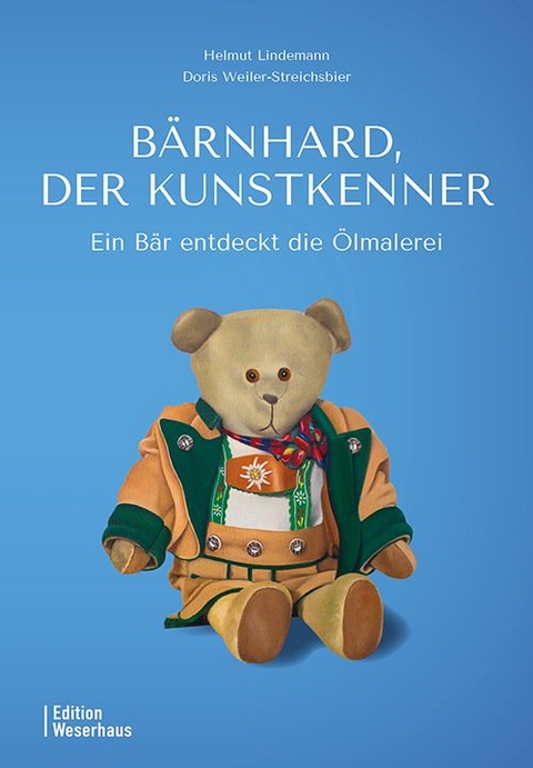 B&auml;rnhard, der Kunstkenner - Doris Weiler-Streichsbier