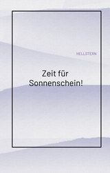 Zeit f&uuml;r Sonnenschein! -  Hellstern