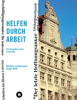 Helfen durch Arbeit - Matthias von Hermanni, J&uuml;rgen Wei&szlig;
