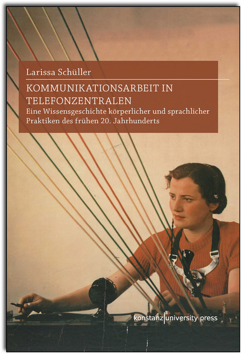 Kommunikationsarbeit in Telefonzentralen - Larissa Sch&uuml;ller