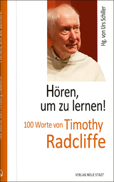 H&ouml;ren, um zu lernen! - Timothy Radcliffe