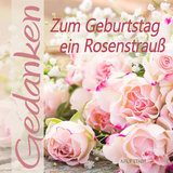 Zum Geburtstag ein Rosenstrauß - 