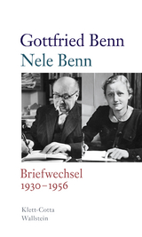 Briefwechsel 1930&ndash;1956 - Gottfried Benn, Nele Benn