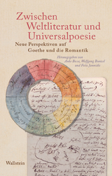 Zwischen Weltliteratur und Universalpoesie - 