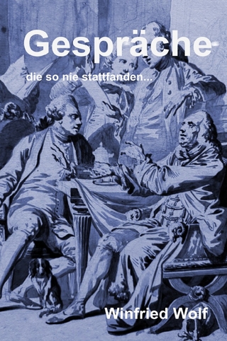 Gespräche, die so nie stattfanden