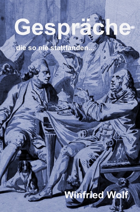 Gespr&auml;che, die so nie stattfanden - Winfried Wolf