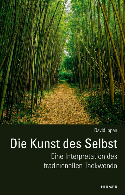 Die Kunst des Selbst - Eine Interpretation des traditionellen Taekwondo - David Ippen