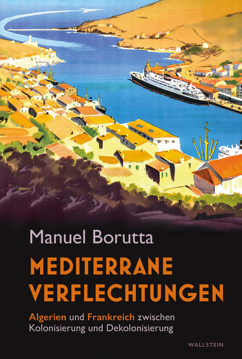 Mediterrane Verflechtungen - Manuel Borutta