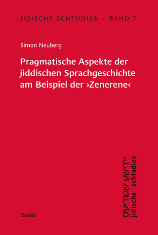 Pragmatische Aspekte der jiddischen Sprachgeschichte am Beispiel der 'Zenerene'