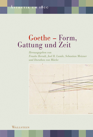 Goethe – Form, Gattung und Zeit