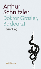 Doktor Gr&auml;sler, Badearzt - Arthur Schnitzler