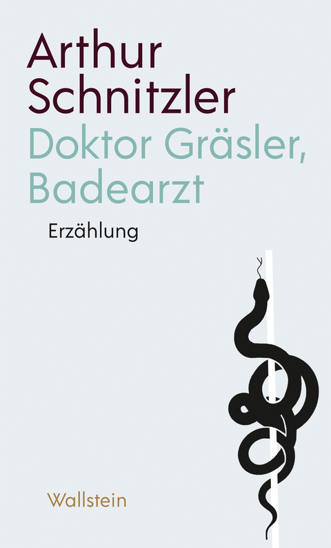 Doktor Gr&auml;sler, Badearzt - Arthur Schnitzler