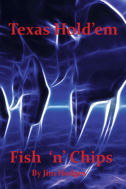Texas Hold 'Em  Fish 'N' Chips - Jim Hodges