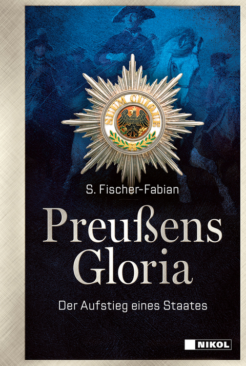 Preu&szlig;ens Gloria - S. Fischer-Fabian