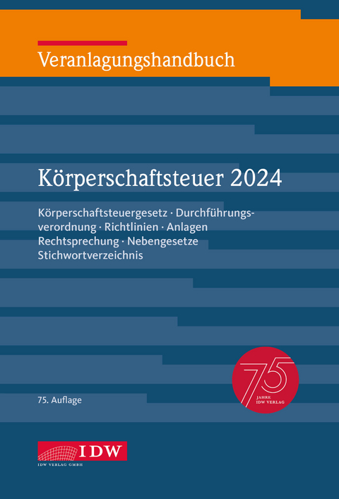 Veranlagungshandbuch K&ouml;rperschaftsteuer 2024, 75. Auflage