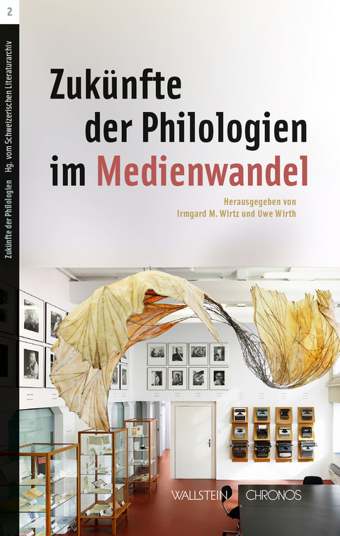 Zuk&uuml;nfte der Philologien im Medienwandel - 