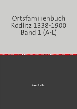 Ortsfamilienbuch Rödlitz / Ortsfamilienbuch Rödlitz 1338-1900 Band 1 (A-L)