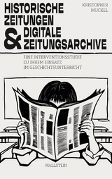Historische Zeitungen und digitale Zeitungsarchive - Kristopher Muckel