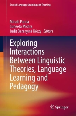 Exploring Interactions Between Linguistic Theories, Language Learning and Pedagogy