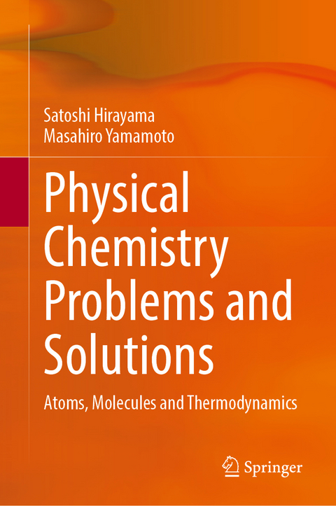 Physical Chemistry Problems and Solutions - Satoshi Hirayama, Masahiro Yamamoto