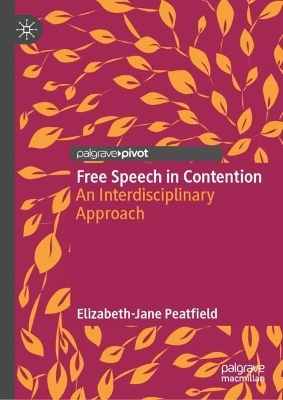 Free Speech in Contention - Elizabeth-Jane Peatfield