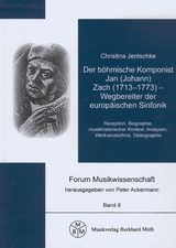Der b&ouml;hmische Komponist Jan (Johann) Zach (1713-1773) - Wegbereiter der europ&auml;ischen Sinfonik - Christina Jentschke