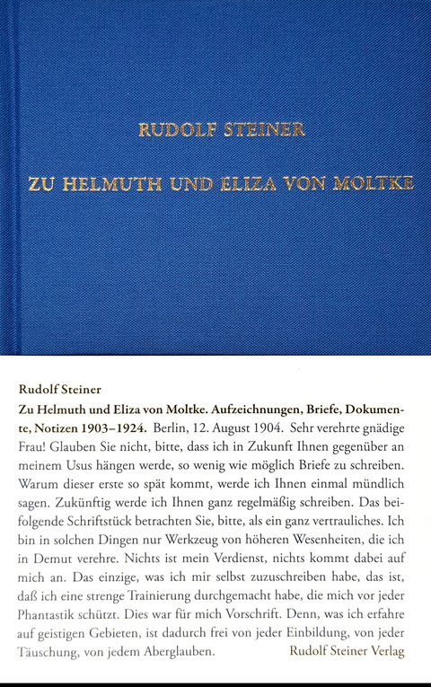 Zu Helmuth und Eliza von Moltke - Rudolf Steiner, Marit Frey, Philip Kovce, Volker Frielingsdorf
