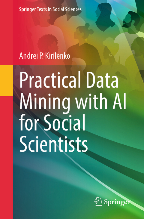 Practical Data Mining with AI for Social Scientists - Andrei P. Kirilenko