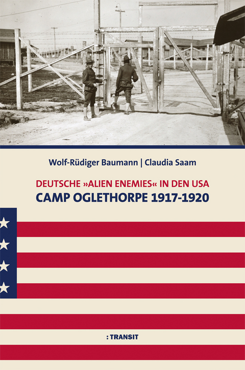 Deutsche "alien enemies" in den USA - Wolf-Rüdiger Baumann, Claudia Saam