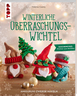 Winterliche &Uuml;berraschungswichtel - Melanie Czerny