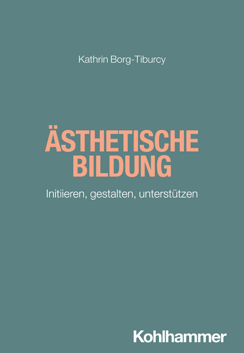 &Auml;sthetische Bildung - Kathrin Borg-Tiburcy