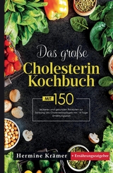 Das gro&szlig;e Cholesterin Kochbuch - Hermine Kr&auml;mer