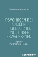 Psychosen bei Kindern, Jugendlichen und jungen Erwachsenen - Mar Rus-Calafell, Phuong-Mi Nguyen, Grace Kiernan