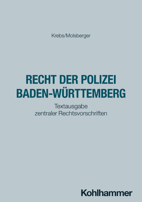 Das Recht der Polizei Baden-W&uuml;rttemberg - Klaus Krebs, Philipp Molsberger