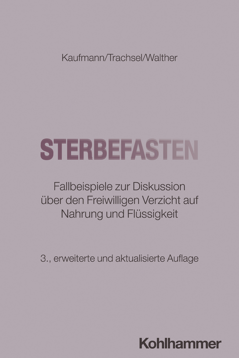 Sterbefasten - Peter Kaufmann, Manuel Trachsel, Christian Walther